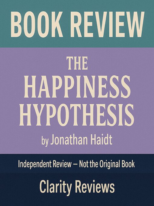 Title details for The Happiness Hypothesis — Book Review — Jonathan Haidt by Clarity Reviews - Wait list
